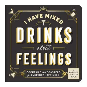 Coaster Book - I Have Mixed Drinks About Feelings