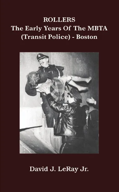 "Rollers" The Early Years Of The MBTA (Transit Police) - Boston